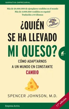 Nota: La figura muestra la portada del libro ¿Quién se ha llevado mi queso? Fuente: Rubio (2024)